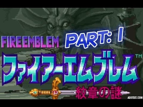 Part 1: Let's Play Fire Emblem 3, Mystery of the Emblem, Book 2 - "General McDouche of Douchia"