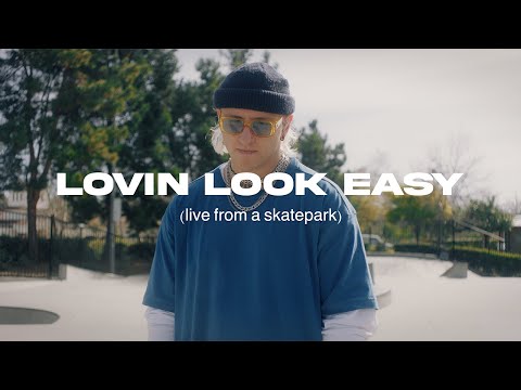 bodie - lovin look easy (live from a skatepark)