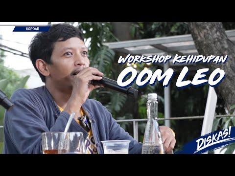DISKAS EPISODE 64 : WORKSHOP KEHIDUPAN BERSAMA OOM LEO