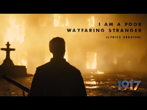 I Am a Poor Wayfaring Stranger (from the film "1917") (Lyrics Version)