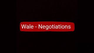 Wale - Negotiations