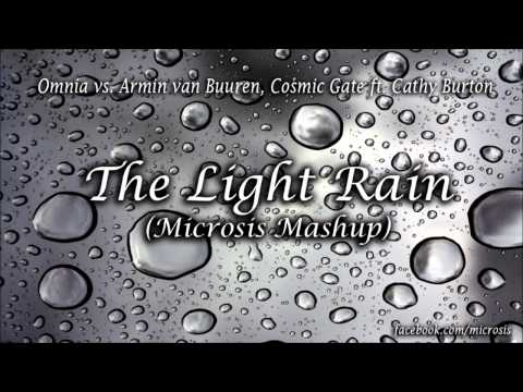 Omnia vs. Armin van Buuren, Cosmic Gate ft. Cathy Burton - The Light Rain (Microsis Mashup)