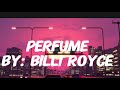 Perfume Billi Royce Official Video