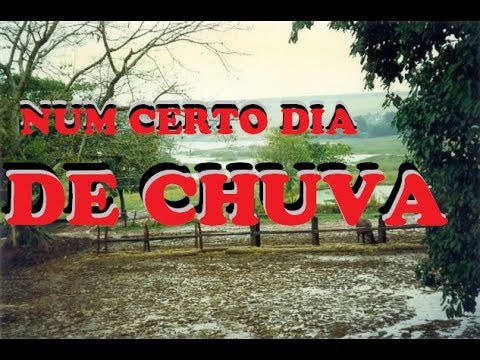NUM CERTO DIA DE CHUVA video