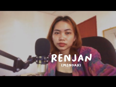 Renjan - Menoah (Lydbie Cover)