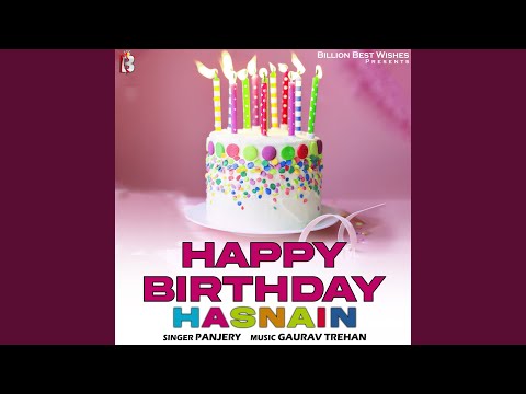 Happy Birthday Hasnain