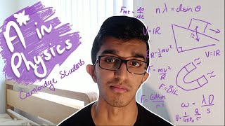How I Got an A* in A-Level Physics (Cambridge Student)