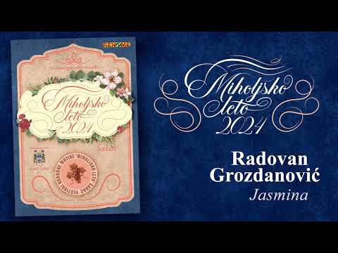 Radovan Grozdanovic - Jasmina - Miholjsko leto 2024 (Audio 2024)