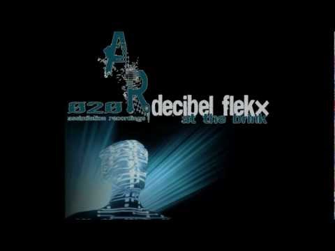 Decibel Flekx - At The Brink
