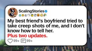 My Best Friend’s Boyfriend Tried to Take Creep Shots of Me, and I Don’t Know How to | Reddit Stories