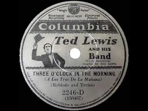 1930 HITS ARCHIVE: Three O’Clock In The Morning - Ted Lewis (his original version)