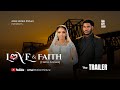 LOVE & FAITH (HELLO AREWA)- OFFICIAL TRAILER 2026