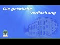 Die geistliche Verflachung