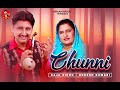 Chunni || ਚੁੰਨੀ || Raja Sidhu || Sudesh Kumari || Latest Punjabi Song