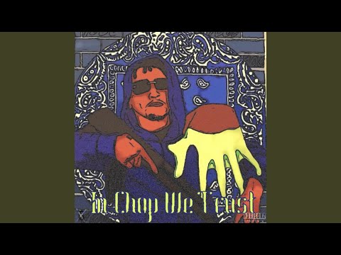 In Chop We Trust (feat. TG Rondo, Daykozart, Champ The Don, Baby Sleaze & Don Baby)