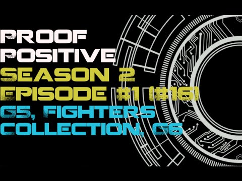 Proof Positive |SEASON 2, Episode #1 [#16]| G5, Fighter's Collection, G6
