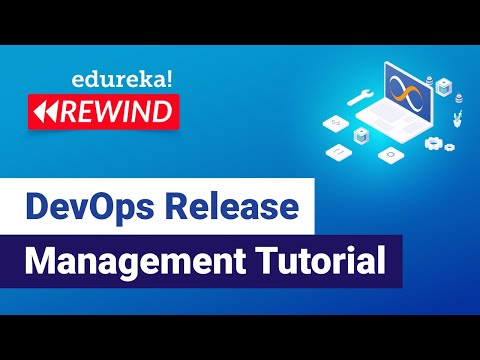 Devops Release Management Tutorial Devops Tutorial Devops Training Edureka Devops Rewind 6
