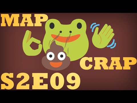 Mapcrap S02E09!