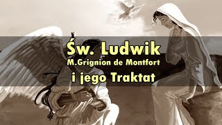 /PŚ#1/ Św.Ludwik M.Grignion de Montfort i jego Traktat