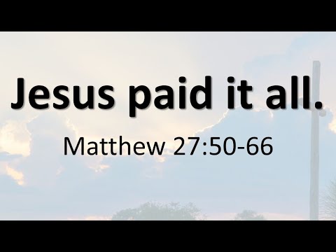 9.25.22 - AM - Matt. 27:50-66