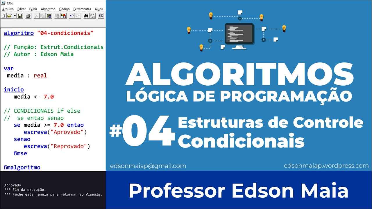Curso de Algoritmo Aula 04 Estruturas de Controle Condicionais