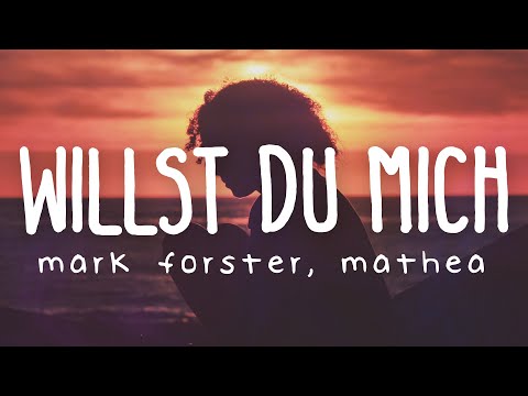 Mark Forster & Mathea - Willst Du Mich (Lyric Video)