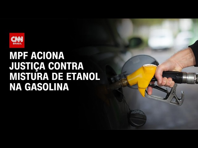 MPF aciona Justiça e pede suspensão de aumento do etanol na gasolina | CNN AGRO NEWS