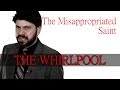 The Misappropriated Saint - The Whirlpool