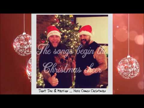 Just Joe and Marcus - Here Comes Christmas