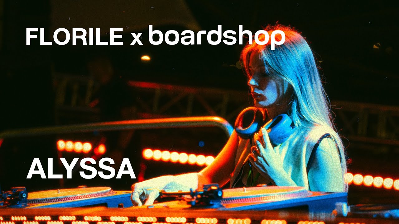 Florile — FLORILE x BOARDSHOP | ALYSSA | Live DJ Mix 25.07.2025