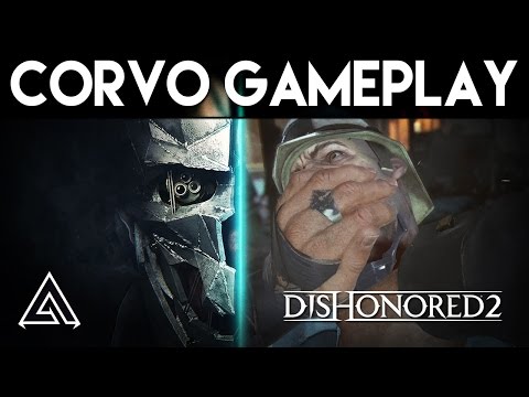 Dishonored 2 | Gameplay Part 1 - Corvo & The Clockwork Mansion