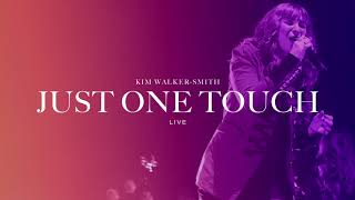 Kim Walker-Smith - Just One Touch (Live) (Audio Only)