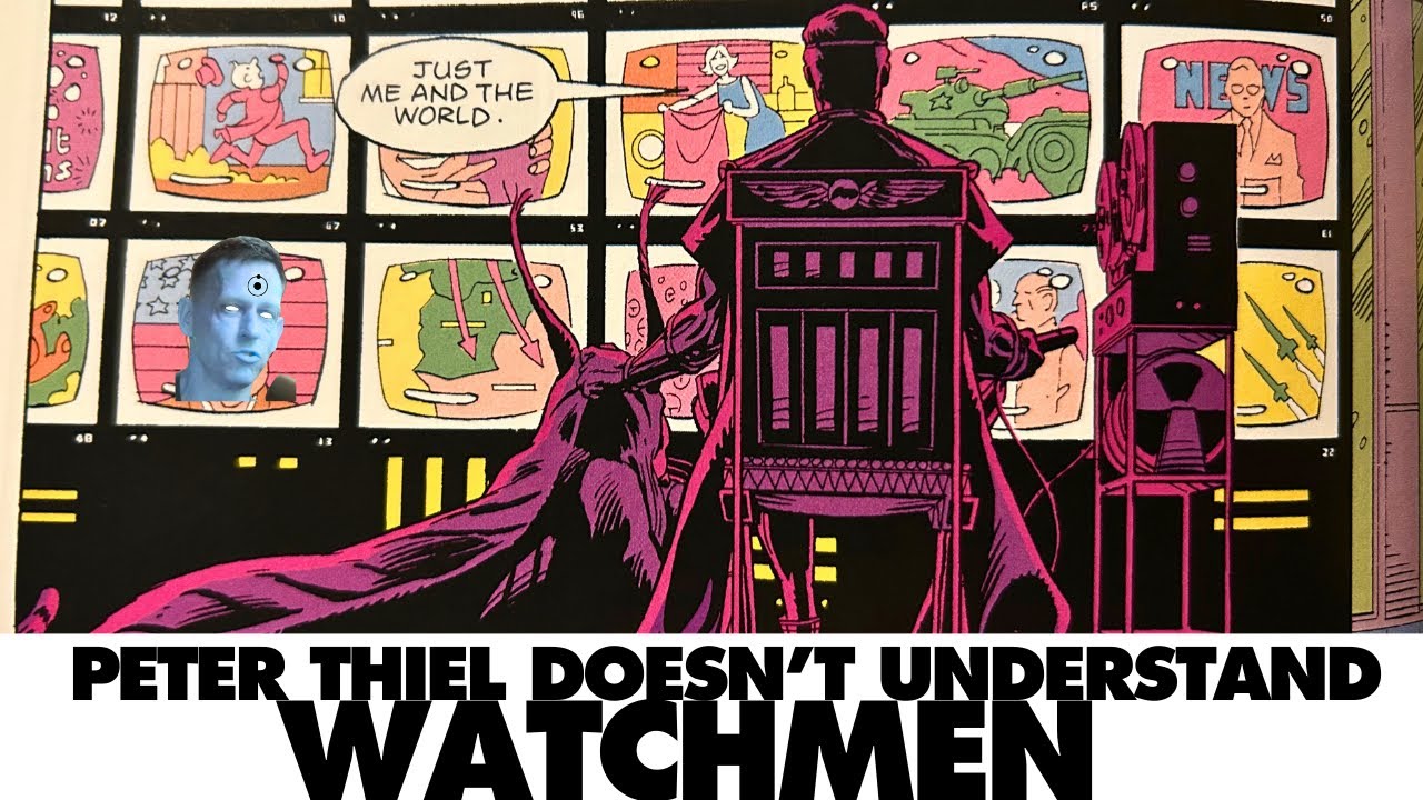 Analyzing Peter Thiel's WATCHMEN Analysis