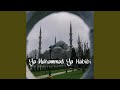 Ya Muhammad Ya Habibi