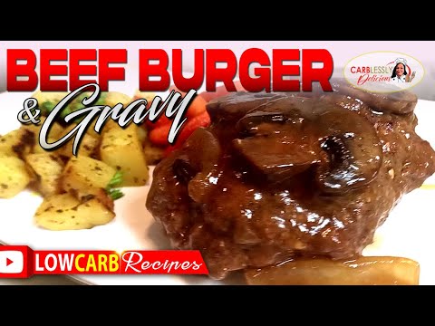 Hamburger Steaks with Low Carb Onion & Mushroom Gravy!