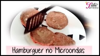 Hamburguer no microondas - (Cozinhando com a Ca)