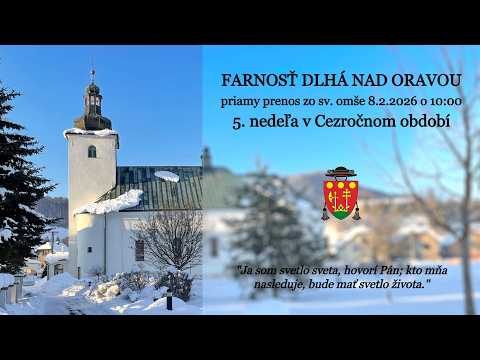 Svätá omša dnes │ ONLINE  │ NAŽIVO │ LIVE │ 5. nedeľa v Cezročnom období  │8.2.2026 │ 10:00
