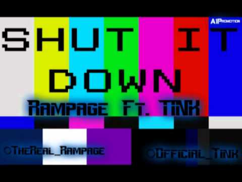 Rampage Ft Tink - Shut It Down | @TheReal_Rampage @Official_Tink