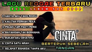 Download lagu '7 Lagu Reggae Sedih: Cinta Bertepuk Sebelah Tangan – Patah Hati Tanpa Marah' mp3