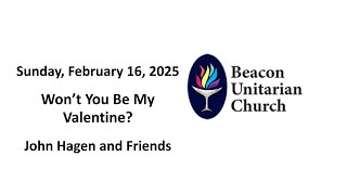 February 16, 2025: Won't You Be My Valentine? with John Hagen and Friends