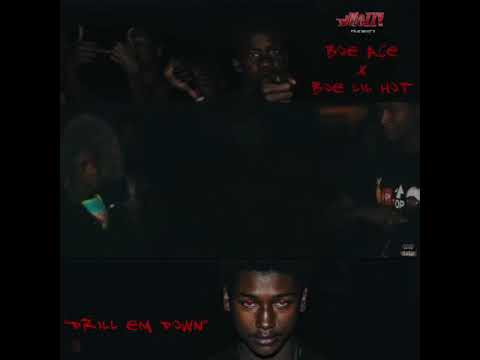 Boe Ace X Boe LilHot -Drill Em Down