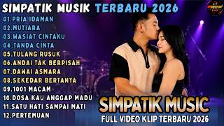 Download lagu SIMPATIK MUSIK FULL ALBUM TERBARU 2026 || PRIA IDAMAN - MUTIARA - WASIAT CINTAKU || #SIMPATISAN mp3