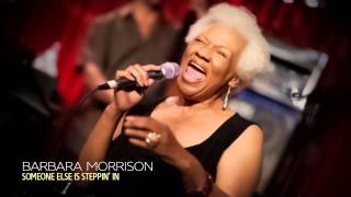 Barbara Morrison, Someone Else Is Steppin' in