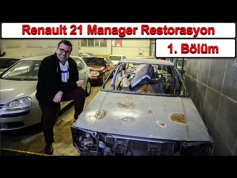 Renault 21 Manager<br>Restorasyon 1.Bölüm<br> Bir Araba Ne Kadar Paslanabilir?