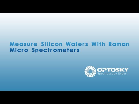 ATP5020P-How To Setup Raman Spectroscopy System To Measure Silicon Wafers