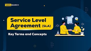 Service Level Agreements (SLAs): Key Terms and Concepts || Vakilsearch