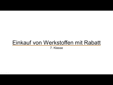 Einkauf von Werkstoffen mit Rabatt - 7. Klasse