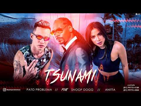 PATO PROBLEMA, ANITTA Feat. SNOOP DOGG - TSUNAMI REMIX ÁUDIO OFICIAL