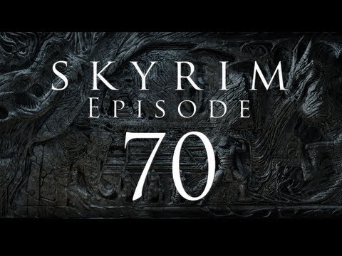 Let's Play Skyrim - EP70 - Skuldafn