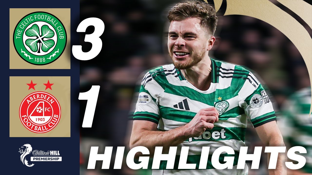 Celtic 3-1 Aberdeen | HIGHLIGHTS | William Hill Premiership